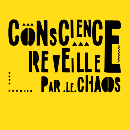 Conscience réveillée par le chaos