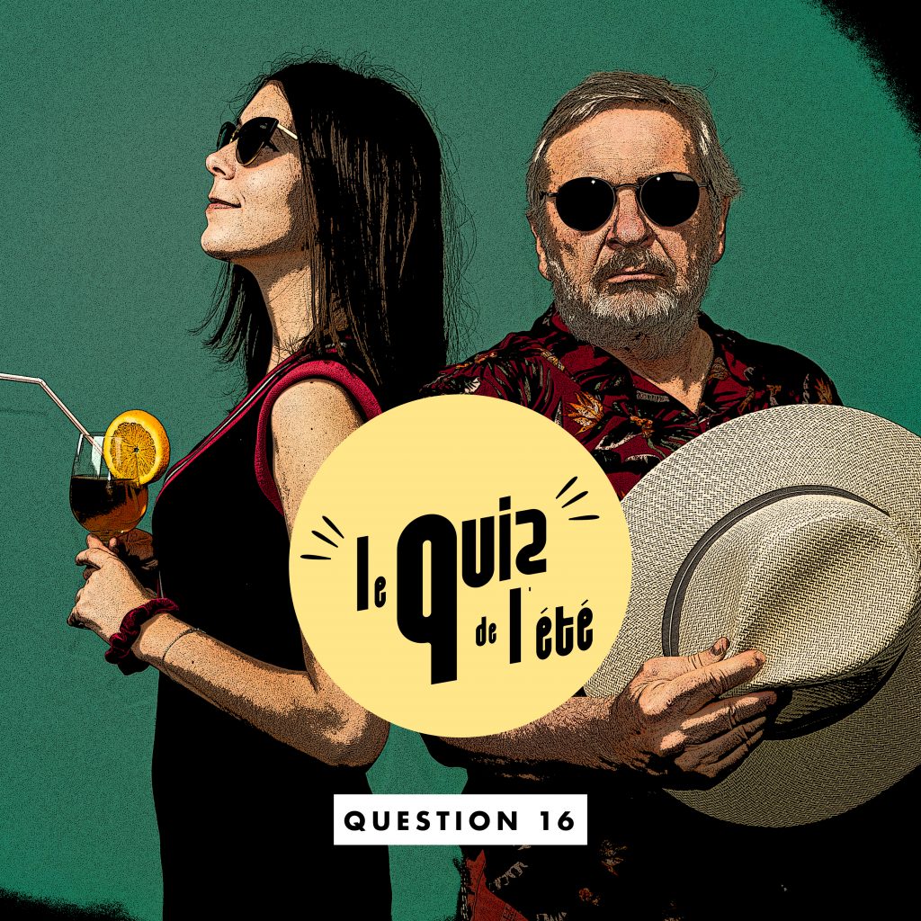 le quizz de l'été, question 16