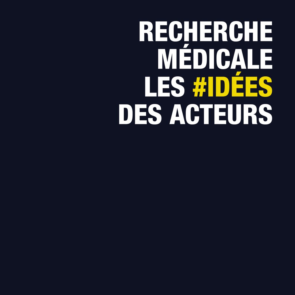 Recherche médicale les idées des acteurs 