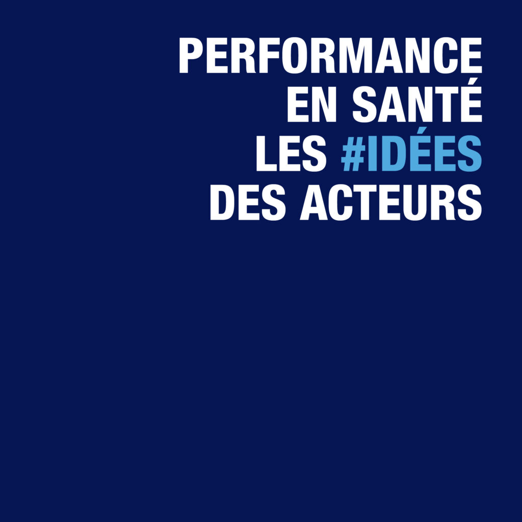 Performance en santé : les idées des acteurs